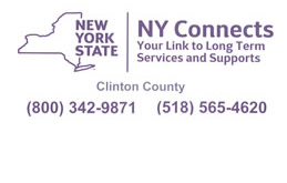 NY Connects Clinton County 800-342-9871 518-565-4620